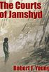 The Courts of Jamshyd (English Edition)