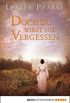 Doch du wirst nie vergessen: Roman (Die Belle Trilogie 1) (German Edition)