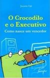 O Crocodilo E O Executivo