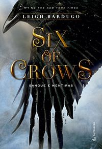 Six of crows: Sangue e mentiras