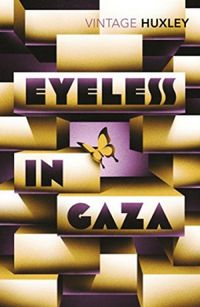 Eyeless in Gaza (Vintage Classics) (English Edition)
