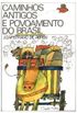 Caminhos Antigos e Povoamento do Brasil