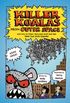 Killer Koalas from Outer Space and Lots of Other Very Bad Stuff that Will Make Your Brain Explode! (English Edition)