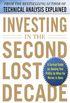 Investing in the Second Lost Decade