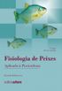 Fisiologia de Peixes Aplicada  Piscicultura