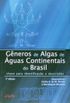 Gneros De Algas De guas Continentais Do Brasil: Chaves Para Identificao E Descries