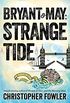 Bryant & May: Strange Tide: A Peculiar Crimes Unit Mystery (English Edition)