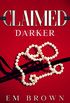 CLAIMED DARKER: A Dark Mafia Romance Trilogy (Claimed Trilogy Book 3) (English Edition)