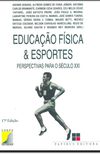 Educao Fsica & Esportes. Perspectivas Para o Sculo XXI