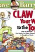 Claw Your Way to the Top: How to Become the Head of a Major Corporation in Roughly a Week