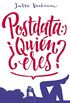 Postdata: Quin eres? (Spanish Edition)