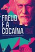 Freud e a cocana: A histria do uso da droga nos primrdios da psicanlise