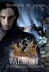 Valmont - O Prncipe Vampiro : REINO DE SANGUE