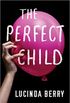 The Perfect Child (English Edition)