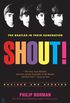 Shout!: The Beatles in Their Generation