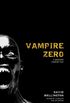Vampire Zero: A Gruesome Vampire Tale (Laura Caxton Vampire Book 3) (English Edition)