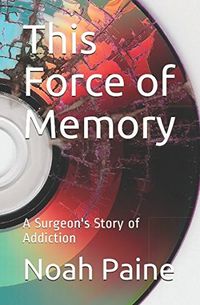 This Force of Memory: A Surgeon