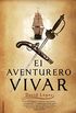 El aventurero Vivar (Novela Historica (roca)) (Spanish Edition)
