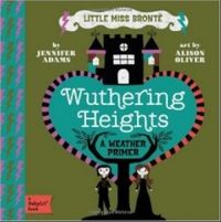 Little Miss Bront: Wuthering Heights