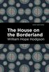 The House on the Borderland (Mint Editions) (English Edition)