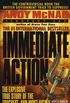 Immediate Action: The Explosive True Story of the Toughest--and Most Highly Secretive--Strike Forc e in the World