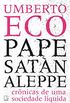 Pape Satn aleppe: Crnicas de uma sociedade lquida