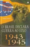 O Brasil declara guerra ao Eixo