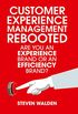 Customer Experience Management Rebooted: Are you an Experience brand or an Efficiency brand? (English Edition)