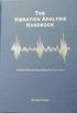 The Vibration Analysis Handbook: A Practical Guide for Solving Rotating Machinery Problems