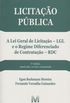 Licitao Pblica. A Lei da Licitao LGL, e o Regime Diferenciado de Contratao RDC