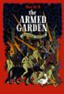 The Armed Garden