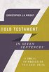 The Old Testament in Seven Sentences: A Small Introduction to a Vast Topic (Introductions in Seven Sentences) (English Edition)