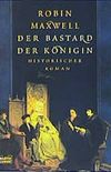Der Bastard der Knigin. Historischer Roman.