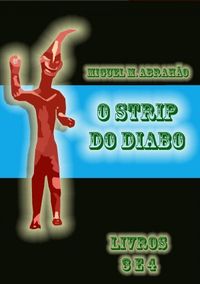 O STRIP DO DIABO - Vol. 3 e 4