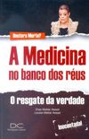 Medicina No Banco Dos Reus, A