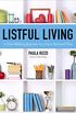 Listful Living: A List-Making Journey to a Less Stressed You (English Edition)