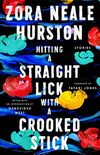 Hitting a Straight Lick with a Crooked Stick: Stories from the Harlem Renaissance (English Edition)
