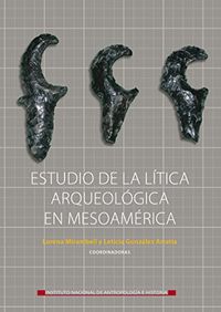 Estudio de la ltica en Mesoamrica (Logos) (Spanish Edition)