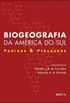 Biogeografia da Amrica do Sul: padres e processos