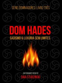 Srie Dominadores: Livro Trs - Dom Hades