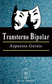 Transtorno Bipolar  Aspectos Gerais (Portuguese Edition)