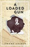 A Loaded Gun: Emily Dickinson for the 21st Century (English Edition)