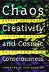 Chaos, Creativity, and Cosmic Consciousness (English Edition)