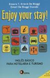 Enjoy Your Stay!