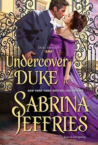 Undercover Duke: A Witty and Entertaining Historical Regency Romance (Duke Dynasty Book 4) (English Edition)