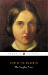 Christina Rossetti: The Complete Poems