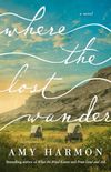Where The Lost Wander: A Novel (English Edition)