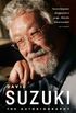 David Suzuki: The Autobiography (English Edition)