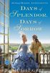 Days of Splendor, Days of Sorrow: A Novel of Marie Antoinette (English Edition)