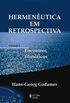 Hermenutica em retrospectiva Vol. V: Encontros filosficos: Volume 5